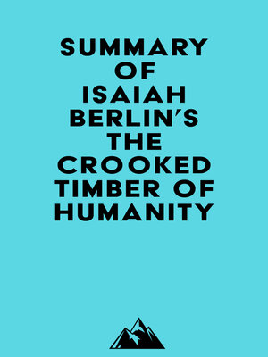 cover image of Summary of Isaiah Berlin's the Crooked Timber of Humanity